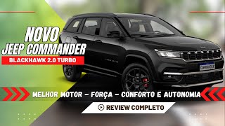 NOVO JEEP COMMANDER BLACKHAWK  MOTOR 2O TURBO  272CV E UMA AUTONOMIA INTERESSANTE [upl. by Lehcin366]