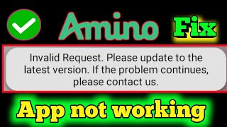 Fix Amino Apps Invalid Request Please update to the latest version If the problem app not working [upl. by Bryner]