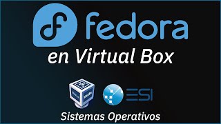 Instalar Linux Fedora en VirtualBox 61  Sistemas Operativos 2 en ESI [upl. by Stephanus]