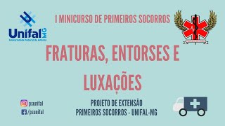 FRATURA ENTORSES E LUXAÇÕES COMO IDENTIFICAR E O QUE FAZER  PSUNIFAL [upl. by Admana]