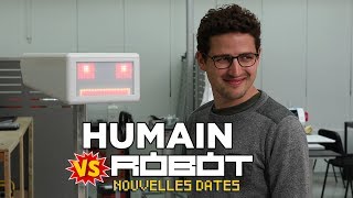 Humain VS robot  Nouvelles dates [upl. by Lecirg]