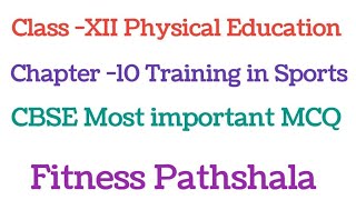 Class 12 Physical Education Chapter 10 Training in sports MCQ fitnesspathshala [upl. by Tuneberg]