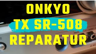 Onkyo TX SR 508 Reparatur  repair fully detailed auch 507  Standby LED blinkt  blinking [upl. by Gamin]