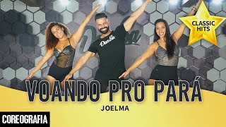 Voando Pro Pará  Joelma  DanSa  Daniel Saboya Coreografia [upl. by Eymaj]