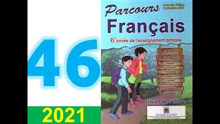 parcours de français 6 eme année primaire page 46 47 2021 [upl. by Hock22]