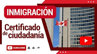 🇨🇦 Certificado de Ciudadanía Todo lo que Debes Saber📄💡 [upl. by Carol-Jean]