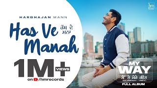 Has Ve Manah Official Video Harbhajan Mann  Babu Singh Maan  Laddi Gill  New Punjabi Songs 2022 [upl. by Ikairik]