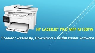 HP LaserJet Pro MFP M130fw Connect Wirelessly Download amp Install Software [upl. by Aikram657]