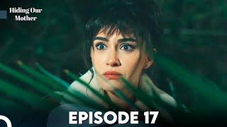 Hiding Our Mother  Short Episode 17 English Subtitles  Annemizi Saklarken [upl. by Tiffanle812]