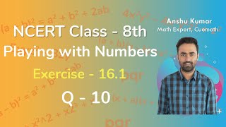 Class 8 Chapter 16 Ex 161 Q 10 Playing with Numbers Maths NCERT CBSE [upl. by Ffilc]