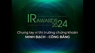 IR AWARDS 2024  Chương trình Bình chọn Doanh nghiệp niêm yết có hoạt động IR tốt nhất [upl. by Jerald]