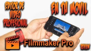 Filmmaker Pro editor profesional en el móvil [upl. by Mandell]