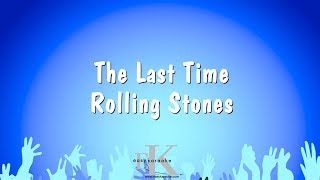 The Last Time  Rolling Stones Karaoke Version [upl. by Evvie]