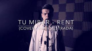 Tu Mirar  Rent el Musical Cover Mario Estrada [upl. by Salta]