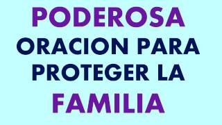 Poderosa oracion para proteger la familia [upl. by Fiona931]