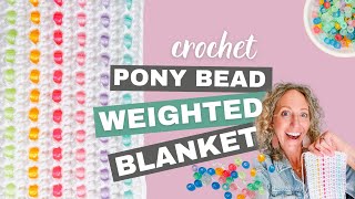 Crochet Weighted Blanket Pattern with Pony Beads  No PreStringing [upl. by Rebmat]