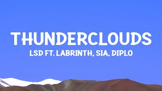 LSD  Thunderclouds Lyrics ft Sia Diplo Labrinth [upl. by Stutsman]