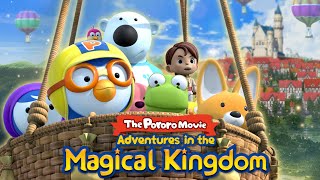 Pororo Movie  Adventures in the Magical Kingdom  Kids Movie  Pororo English [upl. by Bellaude]