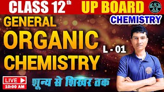 General organic chemistry class 12  UP BOARD LEC 01  CHEMISTRY [upl. by Zakarias]