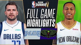 MAVERICKS at PELICANS  NBA INSEASON TOURNAMENT 🏆  FULL GAME HIGHLIGHTS  November 14 2023 [upl. by Wall898]