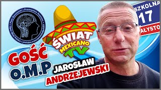 Live  GOŚĆ OMP  Jarosław Andrzejewski ŚWIAT MEXICANO TV KONONOWICZ [upl. by Ardnuhs259]