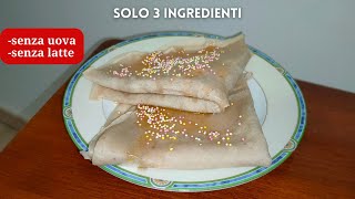 Crepes 3 ingredienti senza uova e latte [upl. by Saraann929]