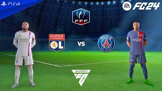 FC 24 PS4  Olympique Lyonnais vs PSG  Coupe de France Final 2324 [upl. by Paulie516]