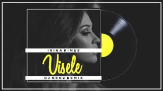 Irina Rimes  Visele DJ NenZ Remix [upl. by Collayer]