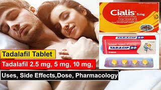 Tadalafil 25 mg 5 mg 10 mg Tablet Cialis  Tadalafil Uses side Effects Dosage [upl. by Naillimixam367]