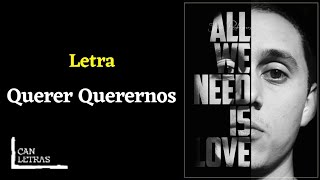 Canserbero  Querer Querernos Letra [upl. by Ahsineb]