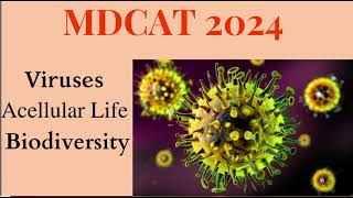 Viruses \ Acellular Life \ Biodiversity MDCAT 2024 \ MDCAT BIOLOGY 2024 [upl. by Arelc]