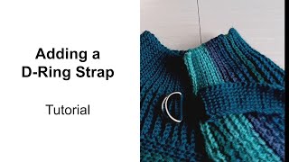 Keeping a Shawl in Place Adding a D Ring Strap to a Crochet Project Tutorial [upl. by Lindsley]