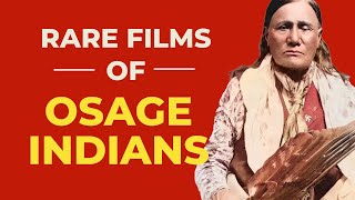 Osage Indians 1920s Rare Film  Old Native American footage [upl. by Waller]