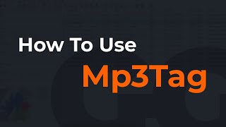 How To Use Mp3Tag Tutorial [upl. by Holzman]