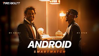 FireBoltt Dream  Android smartwatch  feat MS Dhoni amp MC Stan  The smartest smartwatch [upl. by Werner214]