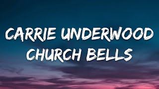 Carrie Underwood  Church Bells Lyrics [upl. by Donohue]