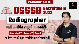 DSSSB Radiographer Recruitment 2023 Radiographer  Syllabus Age Qualification Exam Full Details [upl. by Lavro]