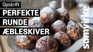 Sådan steger du den perfekte runde æbleskive [upl. by Naelopan]