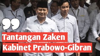 Tantangan Zaken Kabinet PrabowoGibran [upl. by Yaner]