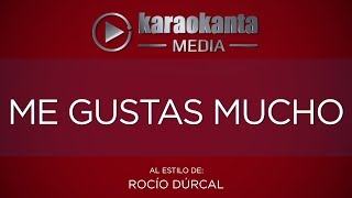 Karaokanta  Rocío Dúrcal  Me gustas mucho   Sin Sellos [upl. by Adihsar762]