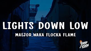 Maejor  Lights Down Low Lyrics ft Waka Flocka Flame [upl. by Strauss966]