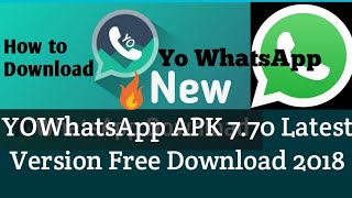 How to Download YOWhatsApp APK 770 Latest Version Free Download 2018 [upl. by Lilith]