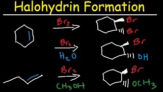 Halohydrin Formation  Addition of Halogens to Alkenes  Br2 amp H2O [upl. by Nired]