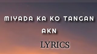 MIYADA KA KO TANGAN AKN LYRICS  MARGN KALIPATAN TIKTOK TRENDING NEW MARANAO SONG [upl. by Hameean]