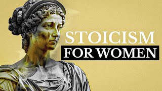 7 Reasons Why Stoicism Is Made for Women Too PROOF [upl. by Fisoi]