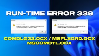 Fix Runtime Error 339 In Windows 1110  COMDLG32OCX MSFLXGRDOCX MSCOMCTLOCX [upl. by Mercola473]