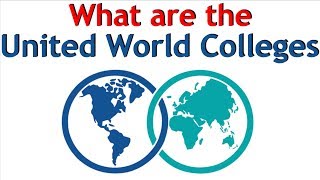 What are the United World Colleges [upl. by Eiro]