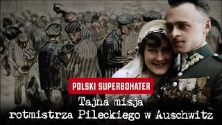 Polski superbohater Tajna misja rotmistrza Pileckiego w Auschwitz [upl. by Ainoval251]