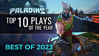 Paladins  Top 10 Plays  Best of 2023 [upl. by Ellitnahc]