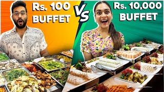 Rs 100 Vs Rs 10000 BUFFET 😱 Which One is Better 🙈 [upl. by Aihsilat445]